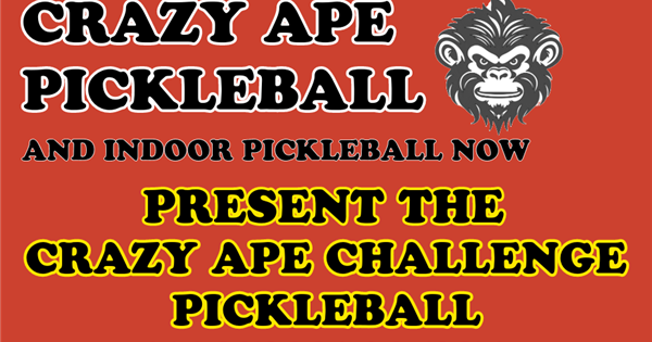 Crazy Ape Challenge-Indoor Pickleball Now