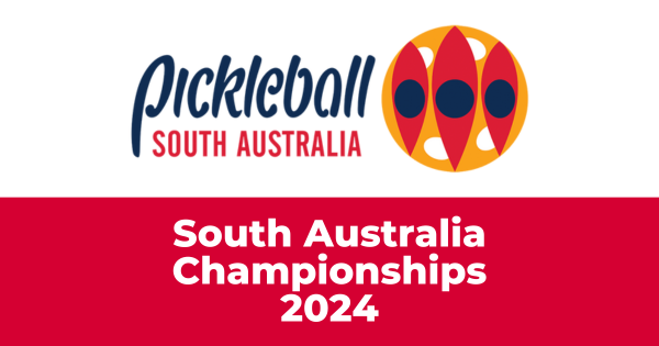 South Australia Pickleball Championships 2024