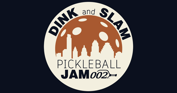 002 Dink and Slam Pickleball Jam